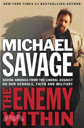 Enemy Within ─ Saving America From The Liberal Assault On Our Churches, Schools, And Military