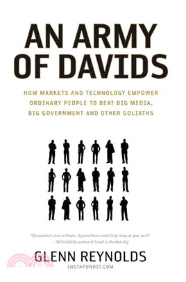 Army of Davids ─ How Markets and Technology Empower Ordinary People to Beat Big Media, Big Government, and Other Goliaths
