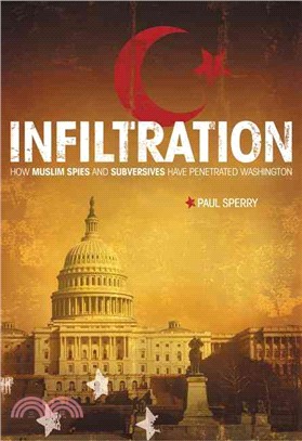 Infiltration ─ How Muslim Spies and Subversives Have Penetrated Washington