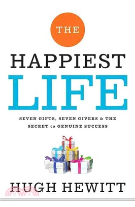 The Happiest Life ─ Seven Gifts, Seven Givers, & the Secret to Genuine Success