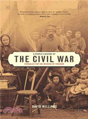 A People's History of the Civil War: Struggles For The Meaning of Freedom