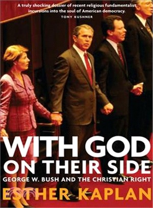 With God on Their Side ― George W. Bush And the Christian Right