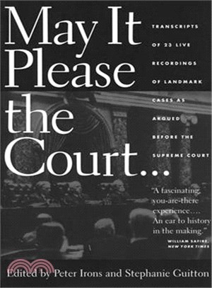 May It Please the Court ─ The Most Significant Oral Arguments Made Before the Supreme Court Since 1955