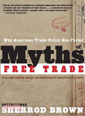 Myths of Free Trade ─ Why American Trade Policy Has Failed