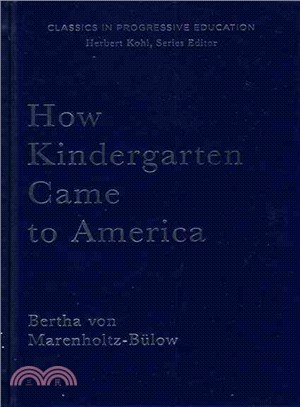 How Kindergarten Came to America ― Friedrich Froebel's Radical Vision of Early Childhood Education