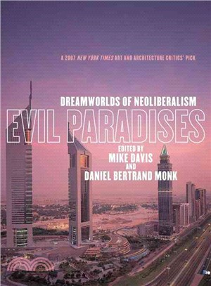 Evil Paradises ─ Dreamworlds of Neoliberalism