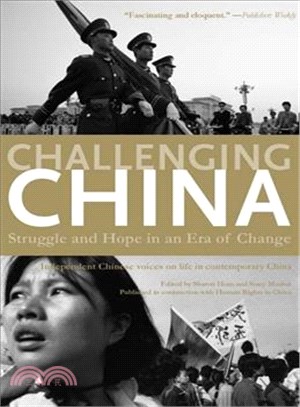 Challenging China ― Struggle and Hope in an Era of Change
