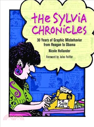 The Sylvia Chronicles ─ 30 Years of Graphic Misbehavior from Reagan to Obama