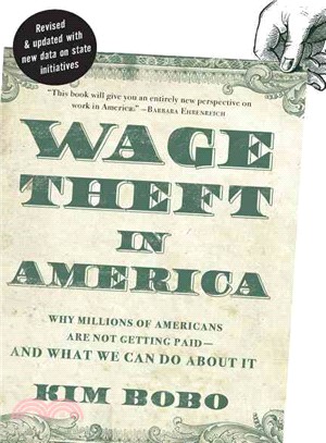 Wage Theft in America ─ Why Millions of Working Americans Are Not Getting Paid - And What We Can Do About It