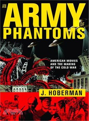 An Army of Phantoms ─ American Movies and the Making of the Cold War
