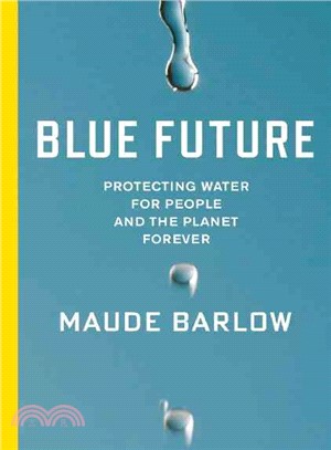 Blue Future ― Protecting Water for People and the Planet Forever