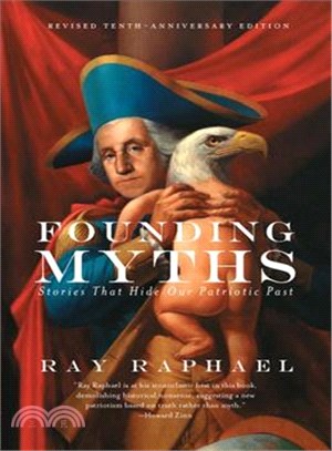 Founding Myths ─ Stories That Hide Our Patriotic Past