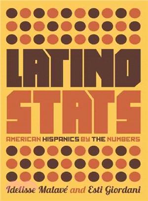 Latino Stats ― American Hispanics by the Numbers