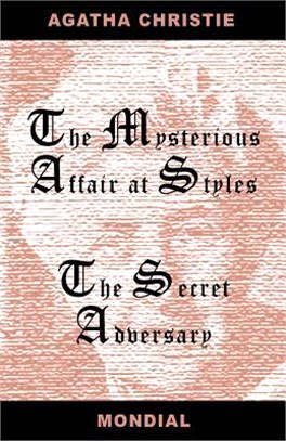 Two Novels (The Mysterious Affair at Styles / the Secret Adversary.)