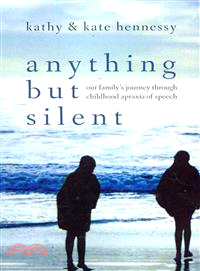 Anything but Silent ― Our Family's Journey Through Childhood Apraxia of Speech