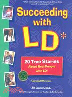 Succeeding With LD (Learning Differences): True Stories About Real People With LD (Learning Differences)