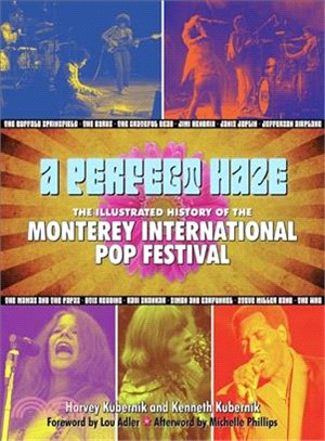 A Perfect Haze ─ The Illustrated History of the Monterey International Pop Festival