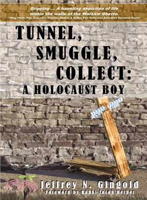 Tunnel, Smuggle, Collect ― A Holocaust Boy