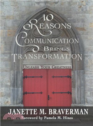 10 Reasons Communication Brings Transformation ― Unleash Your Greatness