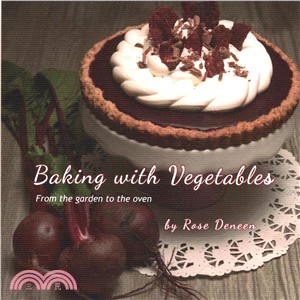 Baking With Vegetables ― From the Garden to the Oven