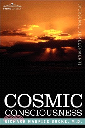 Cosmic Consciousness：A Study in the Evolution of the Human Mind