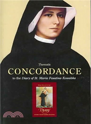 Thematic Concordance to the Diary of St. Maria Faustina Kowalska