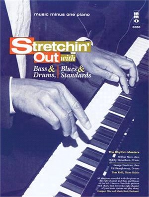 Stretchin' Out With Bass & Drums, Blues & Standards ― Music Minus One Piano