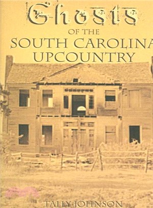 Ghosts of the South Carolina Upcountry