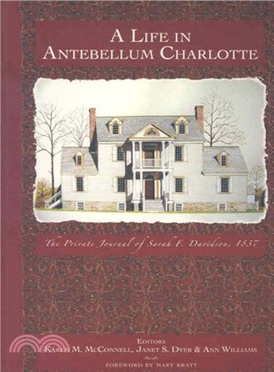 A Life in Antebellum Charlotte ─ The Private Journal of Sarah F. Davidson, 1837