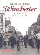 Remembering Winchester, Virginia ─ The Best of "Valley Pike"