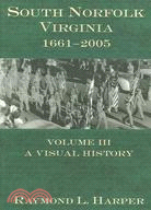 South Norfolk, Virginia, 1661-2005: A Visual History