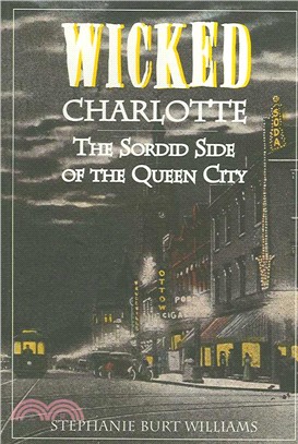 Wicked Charlotte ─ The Sordid Side of the Queen City