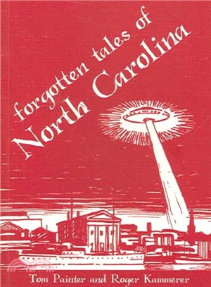 Forgotten Tales of North Carolina