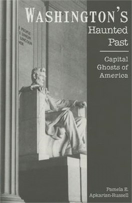 Washington's Haunted Past ─ Capital Ghosts of America