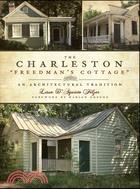 The Charleston Freedman's Cottage ─ An Architectural Tradition
