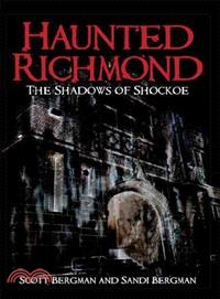 Haunted Richmond ─ The Shadows of Shockoe