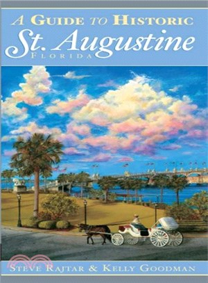 A Guide to Historic St. Augustine Florida