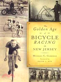 The Golden Age of Bicycle Racing in New Jersey ─ The Final Chapter of the Golden Age of Cycling