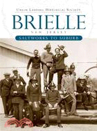 Brielle, New Jersey: From Saltworks to Suburb