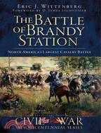 The Battle of Brandy Station ─ North America's Largest Cavalry Battle