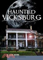 Haunted Vicksburg