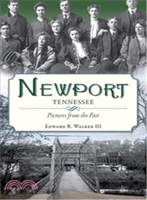 Newport, Tennessee ─ Pictures from the Past