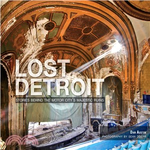 Lost Detroit ─ Stories Behind Motor City's Majestic Ruins