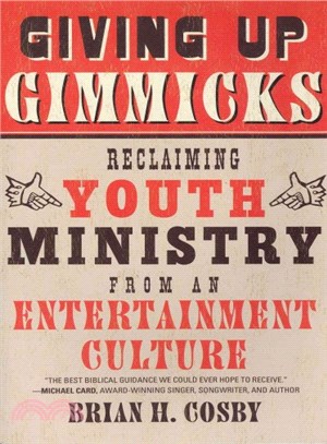 Giving Up Gimmicks ― Reclaiming Youth Ministry from an Entertainment Culture