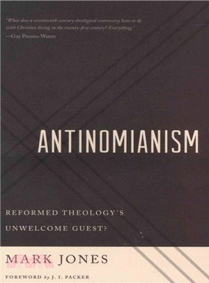 Antinomianism ― Reformed Theology's Unwelcome Guest?