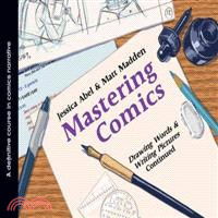 Mastering Comics ─ Drawing Words and Writing Pictures Continued: A Definitive Course in Comics Narrative
