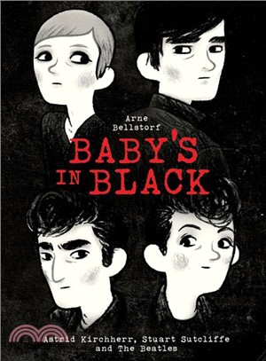 Baby's in Black ─ Astrid Kirchherr, Stuart Sutcliffe, and the Beatles