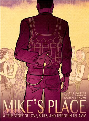 Mike's Place ─ A True Story of Love, Blues, and Terror in Tel Aviv