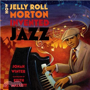 How Jelly Roll Morton Invented Jazz