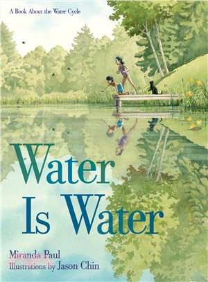 Water is water :a book about the water cycle /